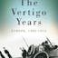 The Vertigo Years: Europe 1900-1914