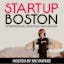 Startup Boston Podcast #001: The Preview