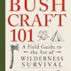 Bushcraft 101