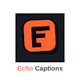 Echo Captions