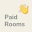 Paid Rooms