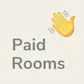 Paid Rooms