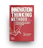 Innovation Thinking Methods for the Modern Entrepreneur