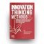 Innovation Thinking Methods for the Modern Entrepreneur