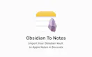 Obsidian to Notes