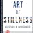The Art of Stillness 