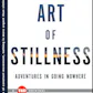 The Art of Stillness