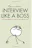 Interview Like A Boss