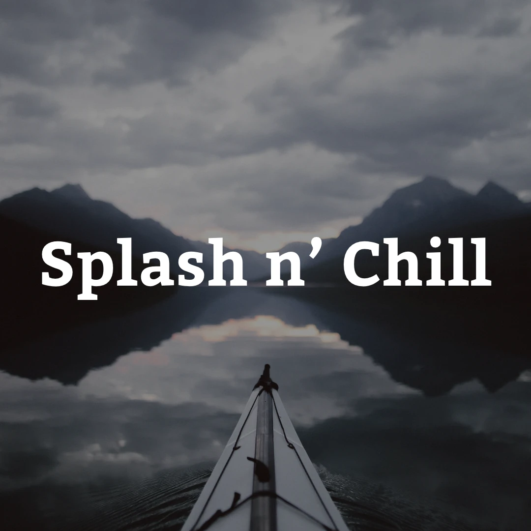 Splash n' Chill