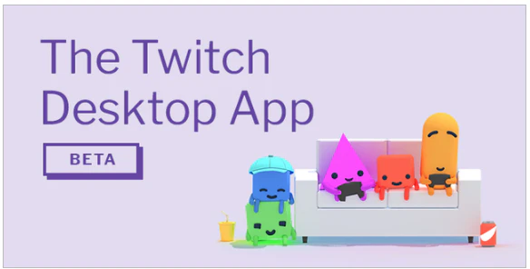 Twitch Desktop App