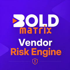 Bold Matrix | Vendor Risk Engine