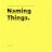 Naming Things