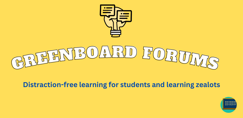 Greenboard Forums - An educational tool for students and curious people to learn media 1