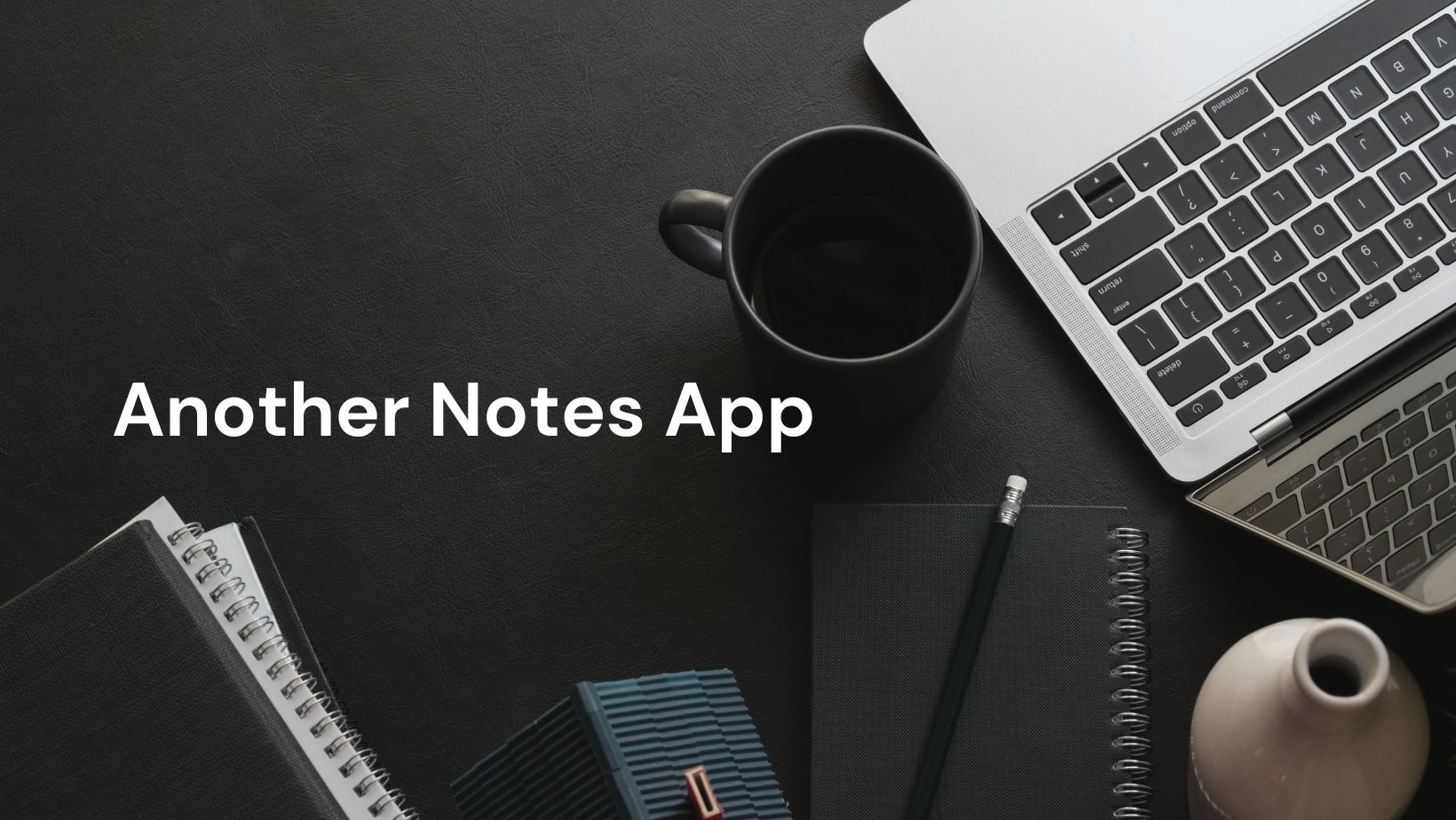 Yet Another Notes App But Secure