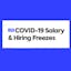 COVID-19 Salary Cuts & Hiring Freezes