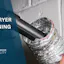 Clothes Dryer Vent Cleaning