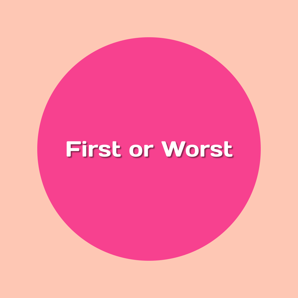 Memory Dare: First or Worst