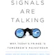 The Signals Are Talking: Why Today's Fringe Is Tomorrow's Mainstream