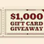 Win a $1,000 Gift Card: No Purchase