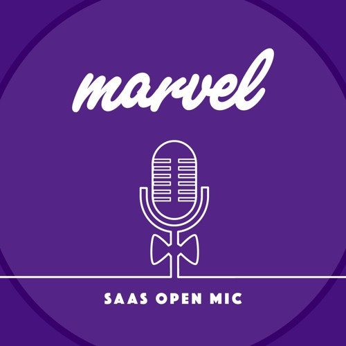 SaaS Open Mic - Murat Mutlu, Founder of Marvel
