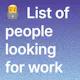 List of people looking for work