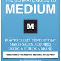 The Ultimate Guide To Medium (eBook)