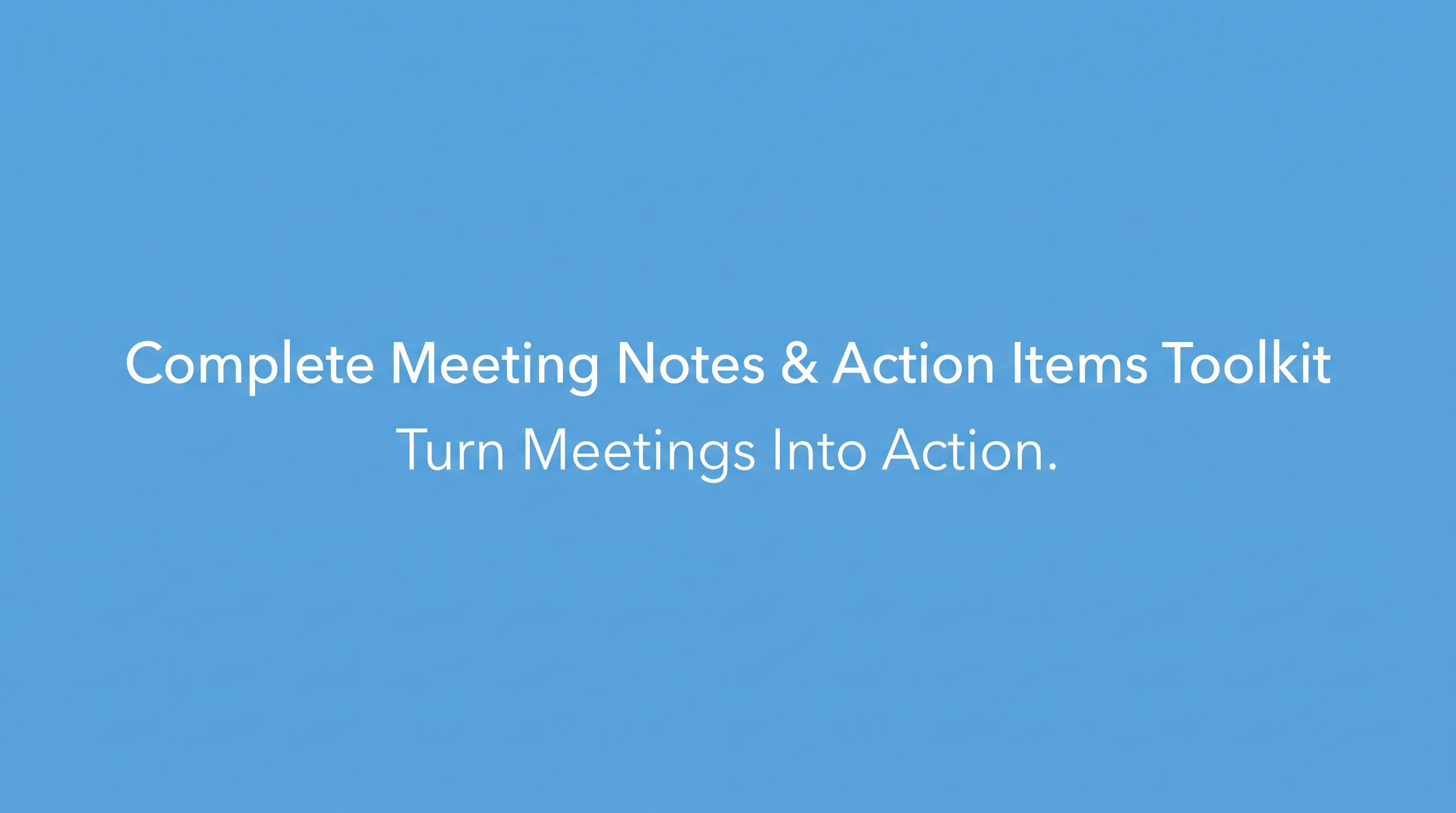 Complete Meeting Notes & Action Items gallery image