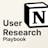 User Research Playbook for Notion
