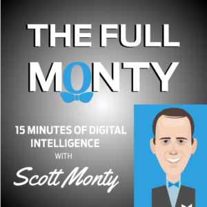 The Full Monty Podcast Ep. 10: Scott Monty