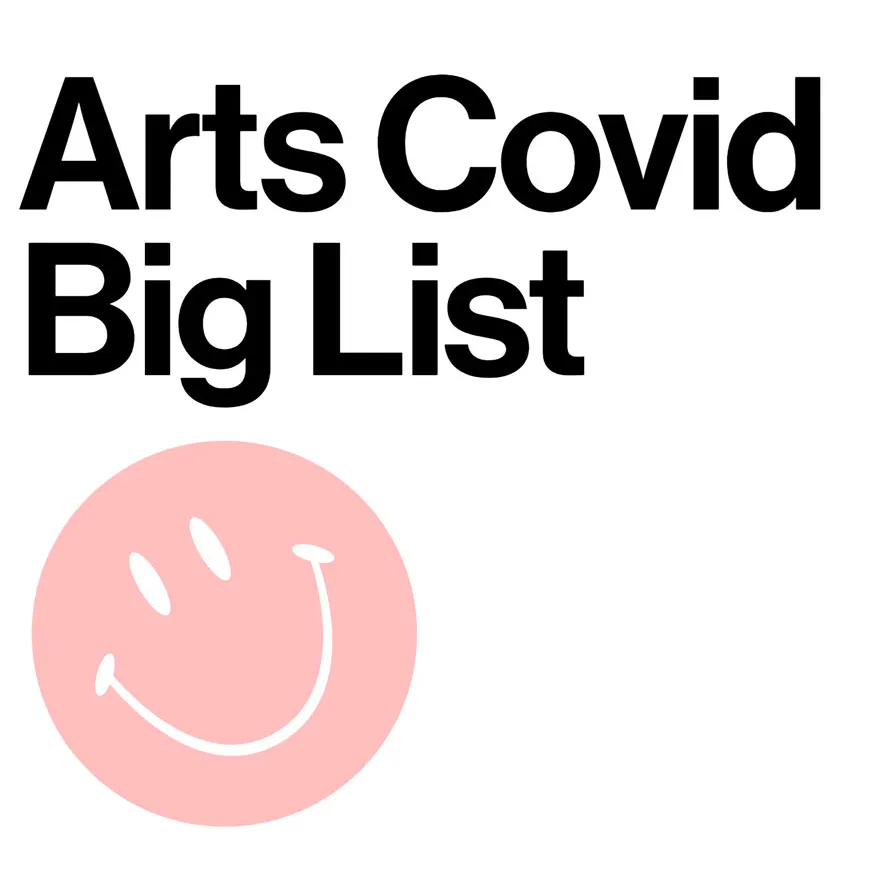 Arts Covid Big List