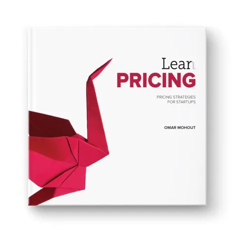 Lean Pricing: Pricing Strategies for Startups