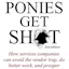 One Trick Ponies Get Shot