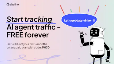 Siteline: Growth analytics for the agentic web | Product Hunt