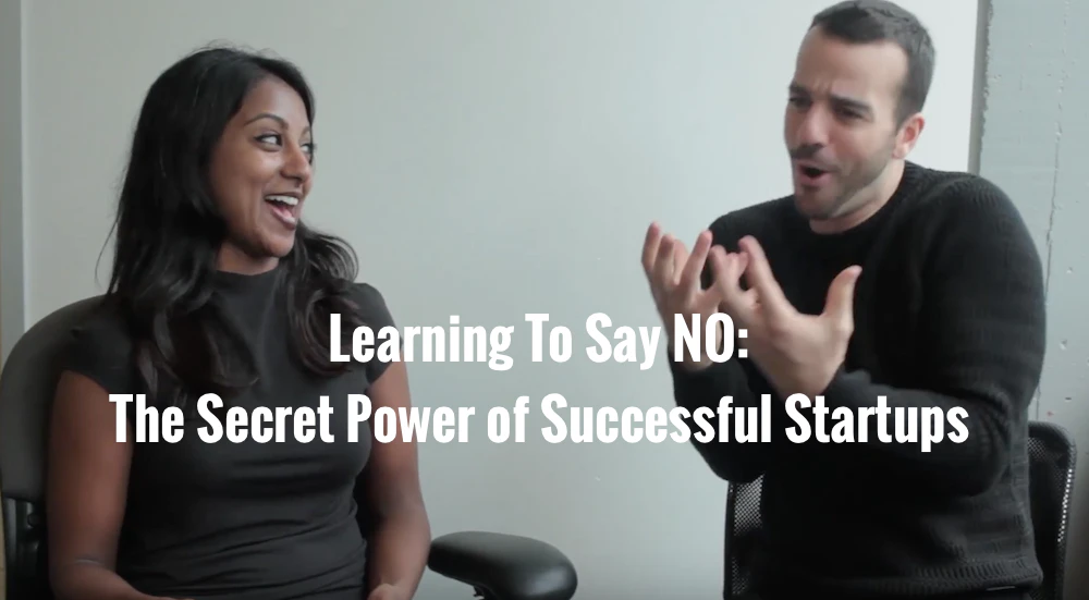 Learning To Say NO - Episode 23: The Secret Power Of Successful Startups