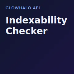 Indexability Checker API