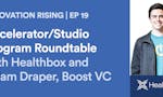 Innovation Rising: Accelerator/Studio Program Roundtable with Healthbox and Adam Draper of Boost VC image