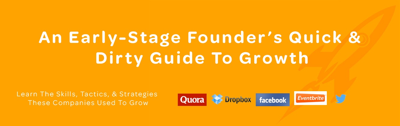 An Early-Stage Founder’s Quick & Dirty Guide To Growth gallery image