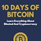 10 Days Of Bitcoin