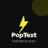PopText