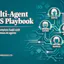 The Multi-Agent SaaS Playbook
