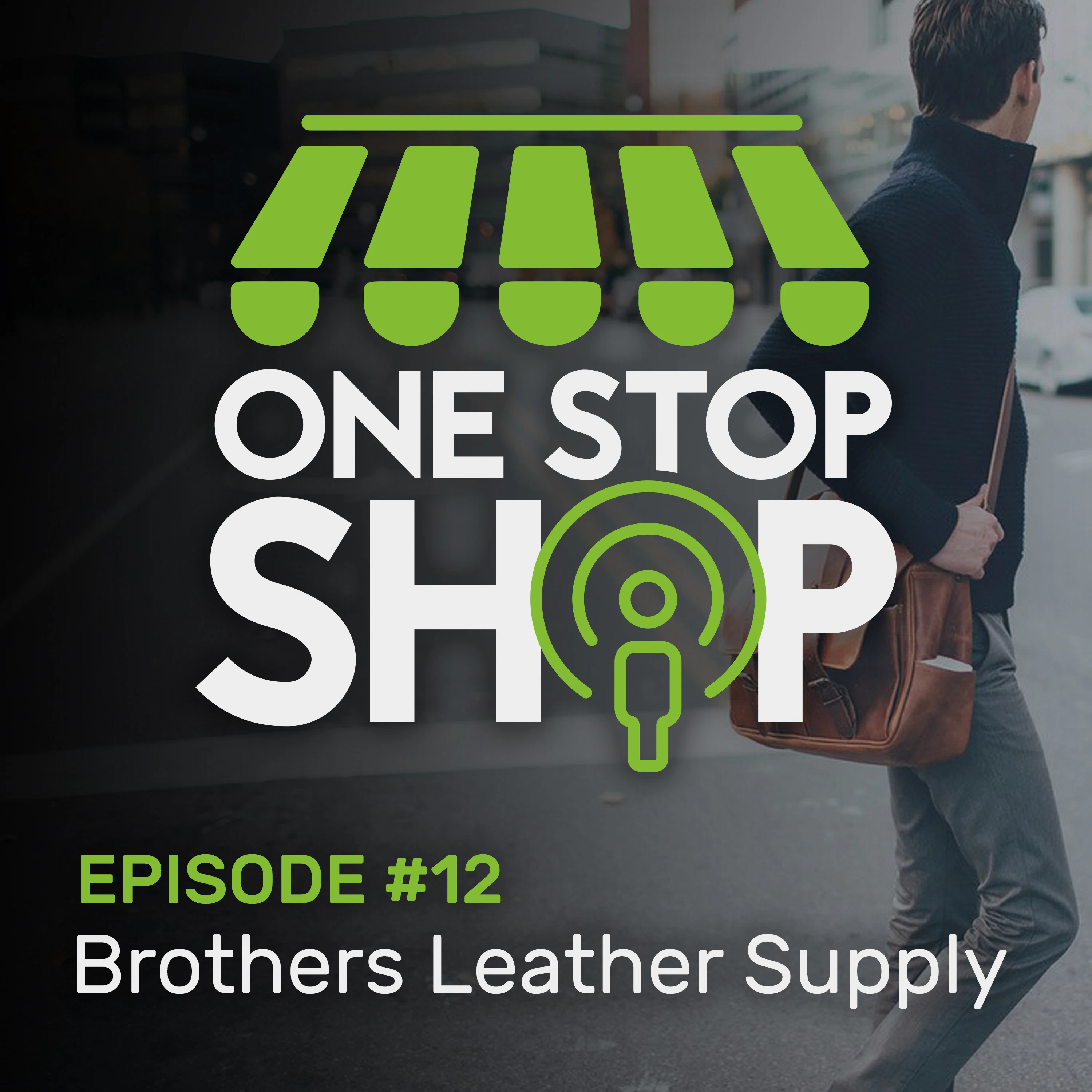 One Stop Shop - How to Scale Your Business and Keep Your Cash with Brothers Leather Supply
