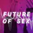 Future of Sex Ep 6: Can teledildonics + VR = human intimacy?