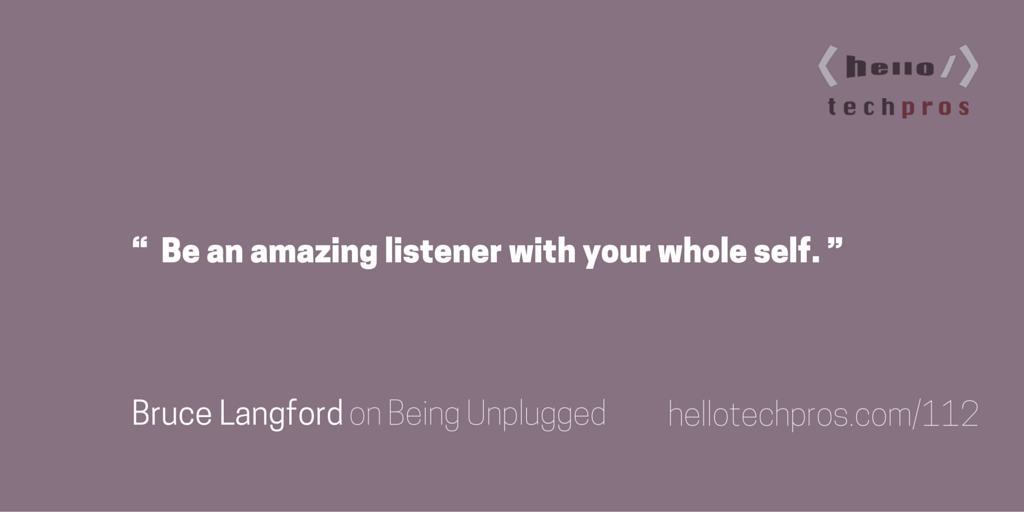 Hello Tech Pros: Accomplish More and Have Better Relationships