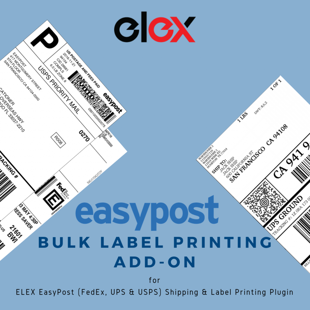 ELEX EasyPost Bulk Label Printing AddOn